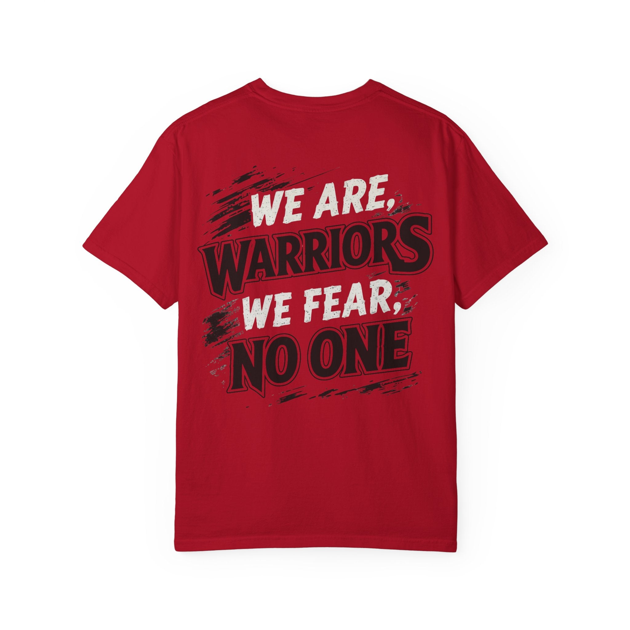 Adult We are Warriors, We Fear No One Tee (Free Customization!)