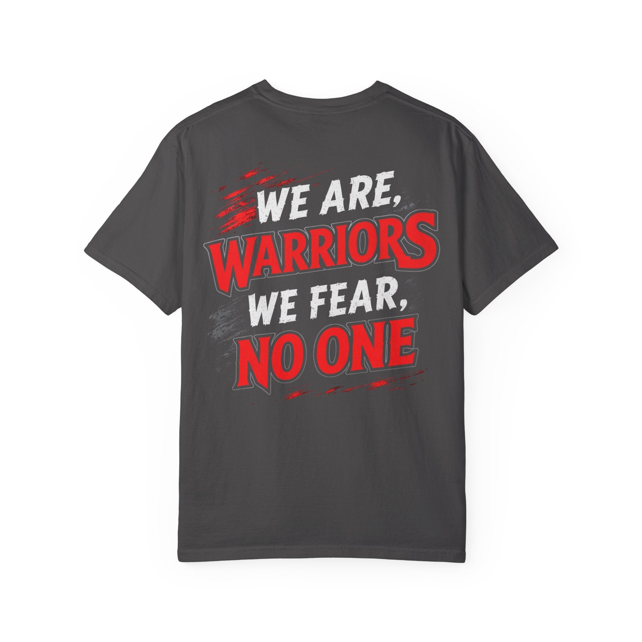 Adult We are Warriors, We Fear No One Tee (Free Customization!)