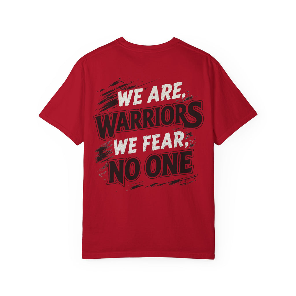 Adult We are Warriors, We Fear No One Tee (Free Customization!)