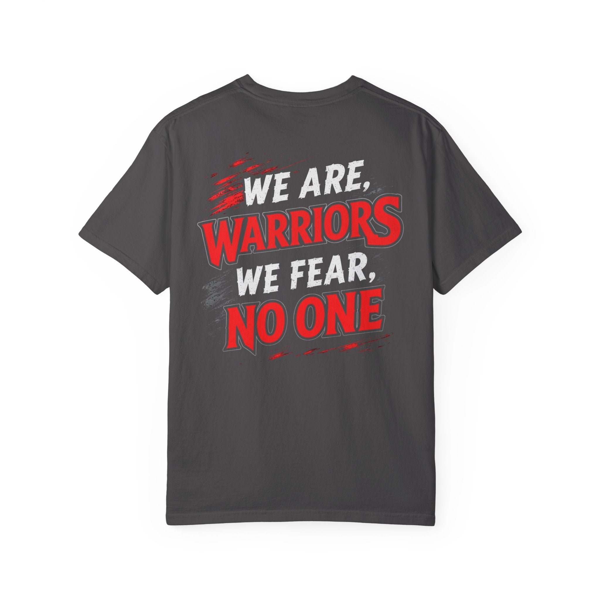 Adult We are Warriors, We Fear No One Tee