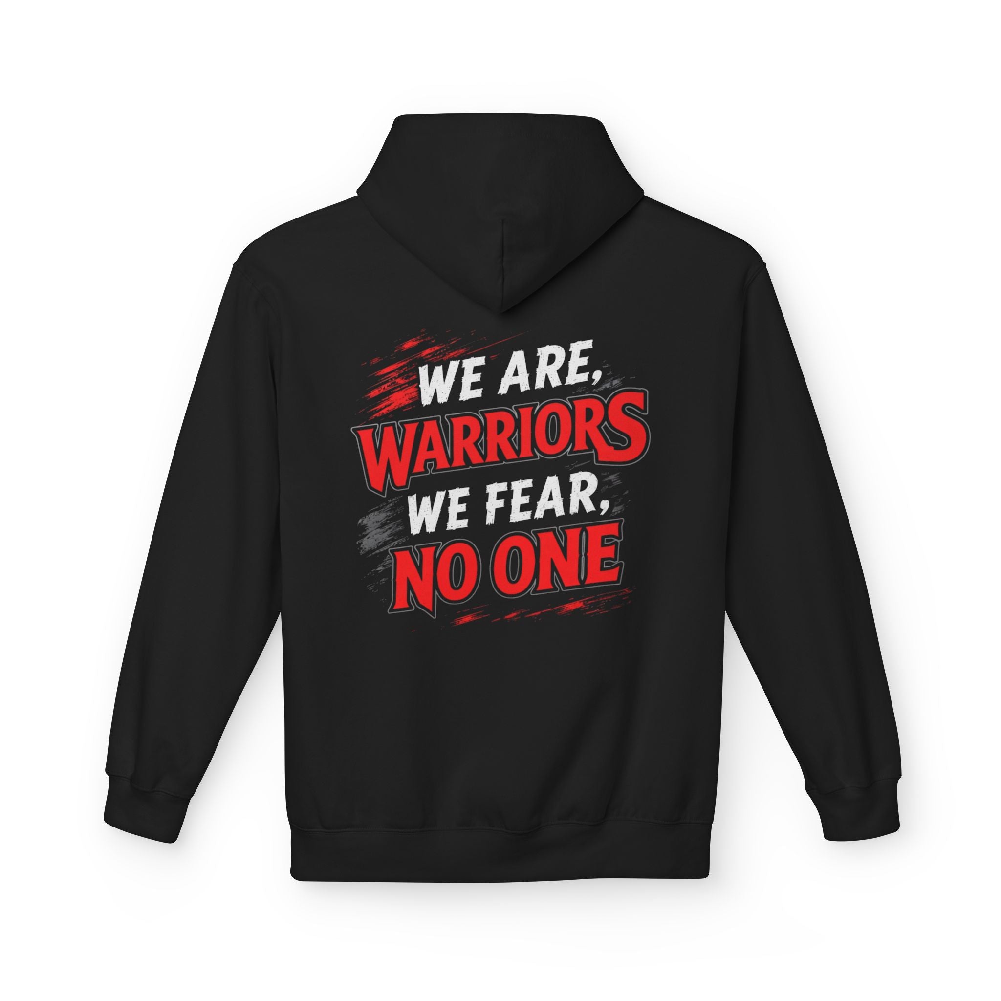 Adult We Are Warriors, We Fear No One Hoodie