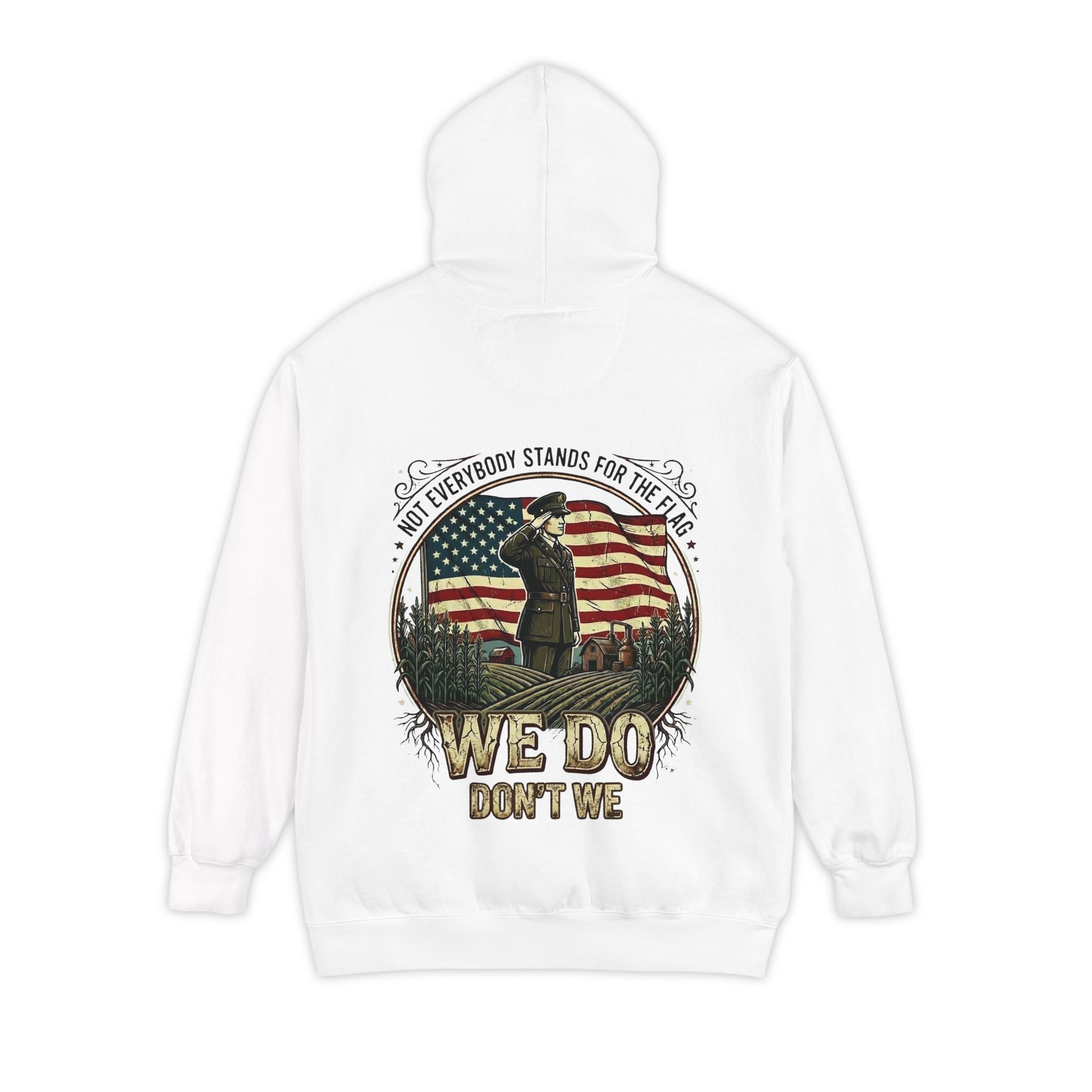 We Do, Don't We — Patriotic Hoodie