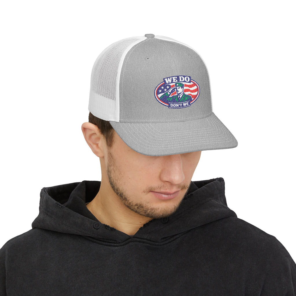 We Do, Don't We — Patriotic Trucker Hat