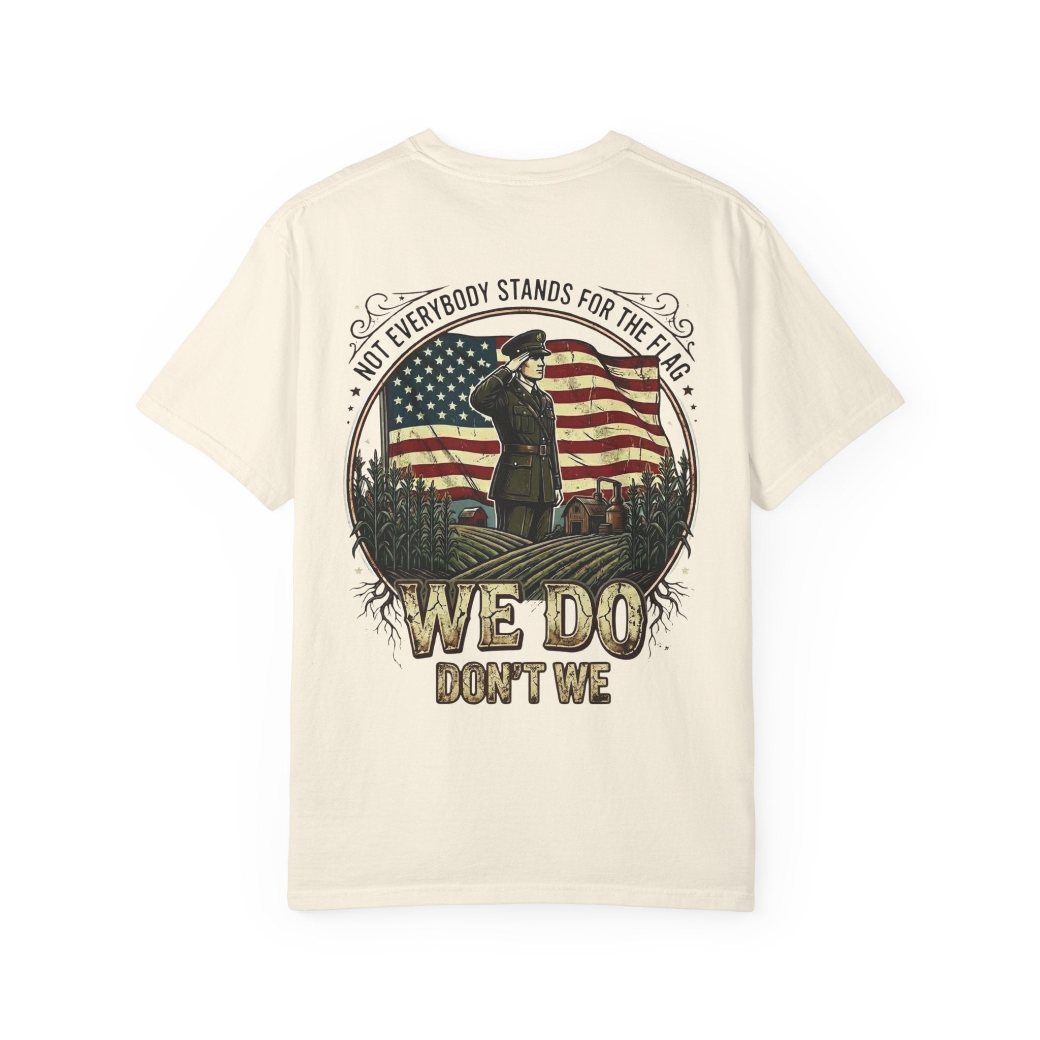 We Do, Don't We — Veterans Support Tee