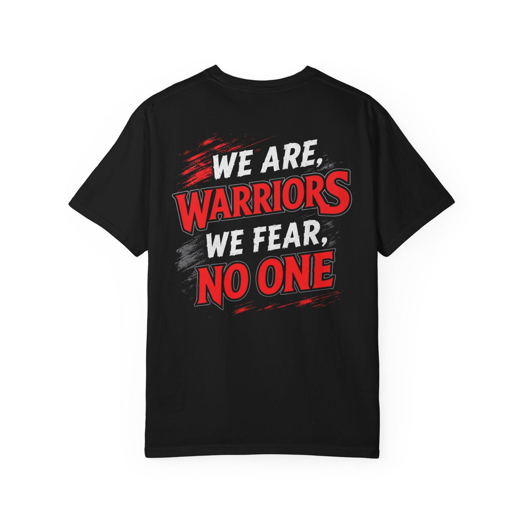 Adult We are Warriors, We Fear No One Tee