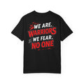 Adult We are Warriors, We Fear No One Tee