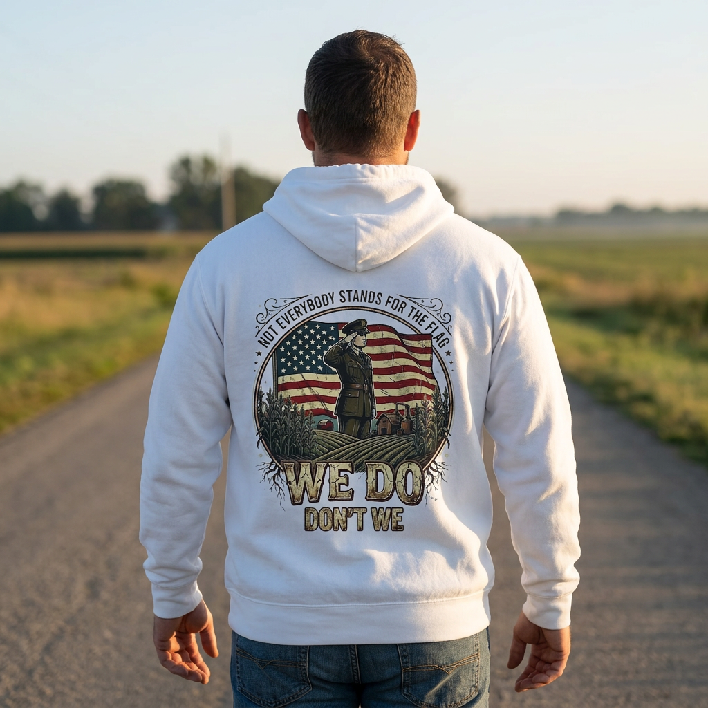 We Do, Don't We — Patriotic Hoodie